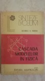 George C. Moisil - Cascada modelelor in fizica