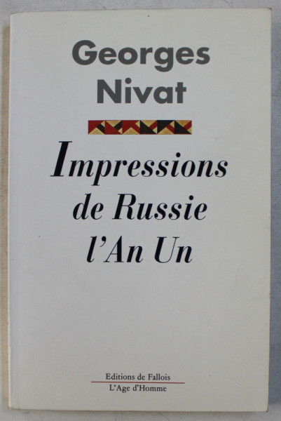 IMPRESSIONS DE RUSSIE L &#039; AN UN par GEORGES NIVAT , 1993