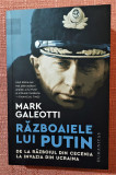 Razboaiele lui Putin. Editura Humanitas, 2023 - Mark Galeotti, 2022