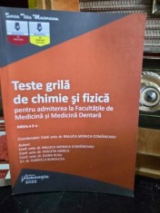Teste grila de chimie si fizica pentru admiterea la facultatile de medicina si medicina dentara- Raluca Monica Comaneanu