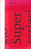 Carti: Superscrieri 2.0. Best of Premiile Superscrieri 2015-2017, Editia 2018, Brosata, 386 Pagini, 13x20cm, Romana