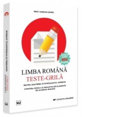 Limba romana. Teste-grila pentru admiterea in invatamantul superior