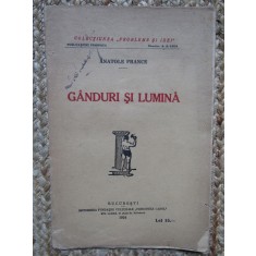GANDURI SI LUMINA de ANATOLE FRANCE , 1924