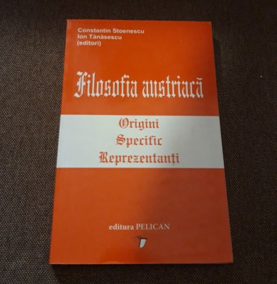 Constantin Stoenescu Filosofia austriaca Origini Specific Reprezentanti foto