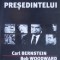 Toti oamenii presedintelui - Carl Bernstein, Bob Woodward