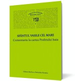 Sfantul Vasile cel Mare. Comentariu la cartea Profetului Isaia - Editura Basilica a Patriarhiei Rom&acirc;ne