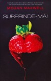Surprinde-ma! - 2021 - Megan Maxwell ($M218)