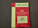 360 PROBLEME DE MATEMATICA PENTRU CONCURSURI TITU ANDREESCU/DORIN ANDRICA