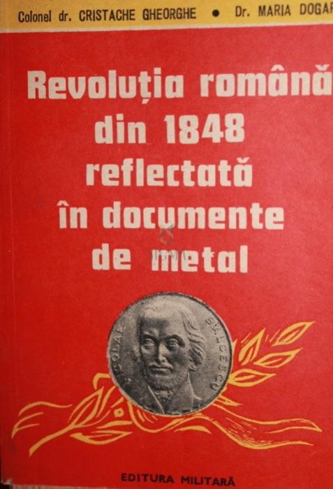 REVOLUTIA ROMANA DIN 1848 REFLECTATA IN DOCUMENTE DE METAL