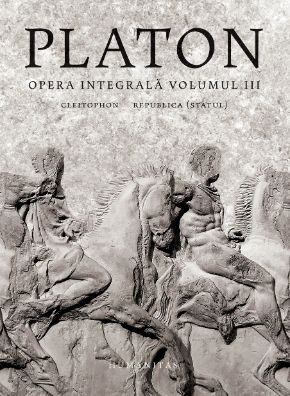 Opera integrala, vol. III Cleitophon. Republica (Statul) &amp;ndash; Platon foto