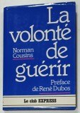 LA VOLONTE DE GUERIR par NORMAN COUSINS , 1980