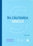 In cautarea sinelui - Vasile Dem Zamfirescu - Editura Trei