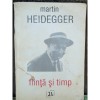 FIINTA SI TIMP - MARTIN HEIDEGGER, 1994, Brosata