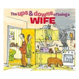 Ups &amp; Downs Of Being A Wife