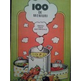 100 de meniuri pentru toate anotimpurile (Editia: 1987)