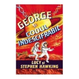 Cumpara ieftin George Si Codul Indescifrabil, Stephen Hawking, Lucy Hawking - Editura Humanitas
