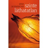 Szinte l&aacute;thatatlan - Jana Bodn&aacute;rov&aacute;
