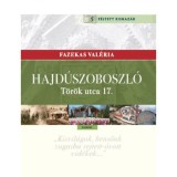 Hajd&uacute;szoboszl&oacute; - T&ouml;r&ouml;k utca 17. - Fazekas Val&eacute;ria