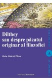 Dilthey sau despre pacatul originar al filozofiei - Radu Gabriel Parvu