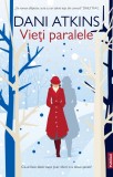 Vieti paralele - Dani Atkins, Publisol