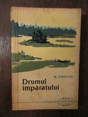 Mihail Prisvin - Drumul imparatului foto