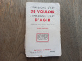 J&#039;enseigne l&#039;art de vouloir, j&#039;enseigne l&#039;art d&#039;agir, CCA 1930