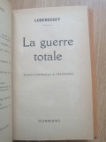 Erich Ludendorff - LA GUERRE TOTALE - Publisher: FLAMMARION: 1937