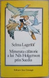 MINUNATA CALATORIE A LUI NILS HOLGERSSON PRIN SUEDIA-SELMA LAGERLOF-210483
