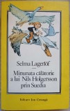 MINUNATA CALATORIE A LUI NILS HOLGERSSON PRIN SUEDIA-SELMA LAGERLOF