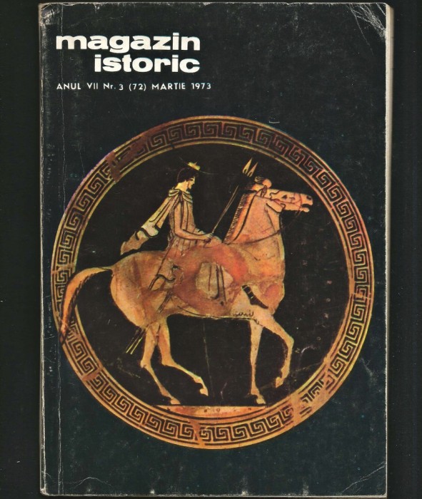 MAGAZIN ISTORIC - REVISTA ISTORIE - ANUL VII NR. 3 (72) MARTIE 1973