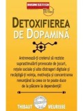 Cumpara ieftin Detoxifierea de dopamina/Thibaut Meurisse