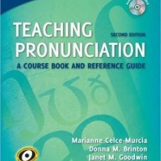 Teaching Pronunciation Paperback with Audio CDs (2): A Course Book and Reference Guide | Marianne Celce-Murcia, Donna Brinton, Janet Goodwin, Barry Gr