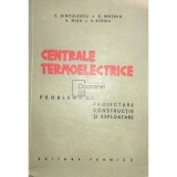 C. Dinculescu - Centrale termoelectrice (semnata) (Editia: 1959)