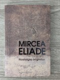 Mircea Eliade, Nostalgia originilor