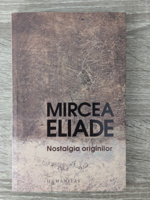 Mircea Eliade, Nostalgia originilor foto