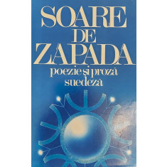 Soare de zapada. Poezie si proza suedeza.