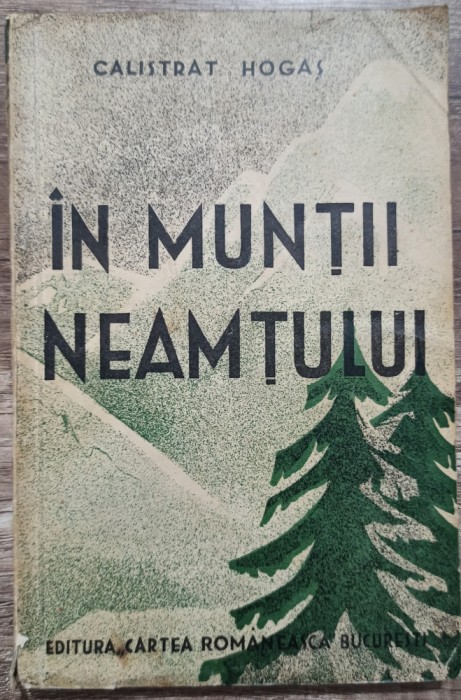 In muntii Neamtului - Calistrat Hogas// 1934