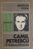 Camil Petrescu - Monografie Marian Popa, Editura Albatros 1972, Biografii, Carte Beletristica