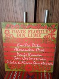Disc vinil - Toate florile din lume - Emilia Ditu , Alexandru Oros , Denis Rom&acirc;n, Dan Creimerman EX+++