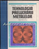 Tehnologia Prelucrarii Metalelor - N. Atanasiu, Gh. Zgura, E. Ariesanu