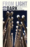 From Light to Dark | Tim Edensor