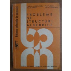 C. Nastasescu - Probleme de structuri algebrice