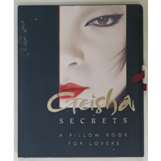 GEISHA SECRETS , A PILLOW BOOK FOR LOVERS , 2000