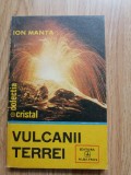 Ion Manta - Vulcanii Terrei - Colectia: 1985