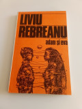 LIVIU REBREANU - ADAM ȘI EVA