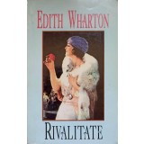 RIVALITATE-EDITH WHARTON-220869