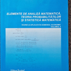 ELEMENTE DE ANALIZA MATEMATICA, TEORIA PROBABILITATILOR SI STATISTICA - Atanasiu