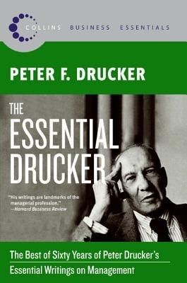 The Essential Drucker: The Best of Sixty Years of Peter Drucker&amp;#039;s Essential Writings on Management foto