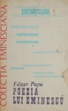 Poezia lui Eminescu - Edgar Papu - Studii literare, critica literara