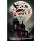 VICTORIAN GHOST STORIES.